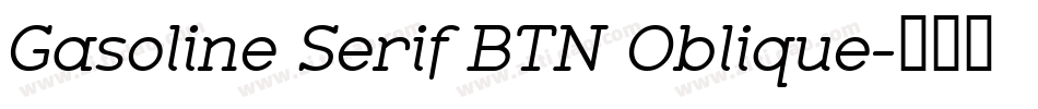 Gasoline Serif BTN Oblique字体转换